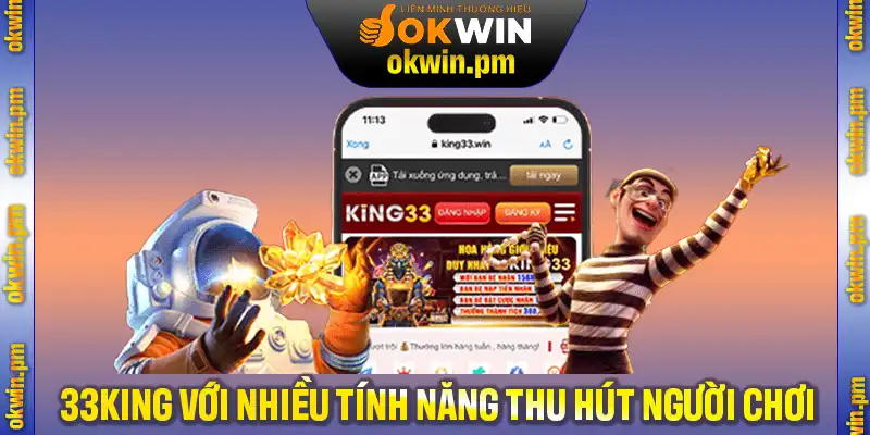 Giới thiệu King33 với thông tin tổng quan về nhà cái