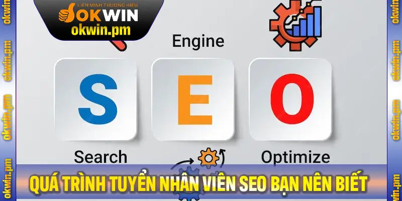 Các yêu cầu trong quá trình tuyển nhân viên SEO bạn nên biết
