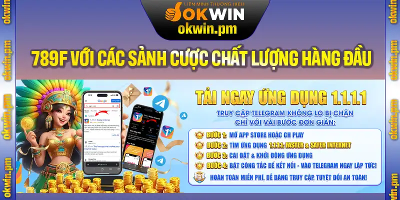 Giới thiệu 789F với các sảnh cược chất lượng hàng đầu